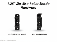1.25" Slo-Rise RV Roller Shade Hardware Mounting Kit (#3 Flat and #5 L Bracket Mounts)