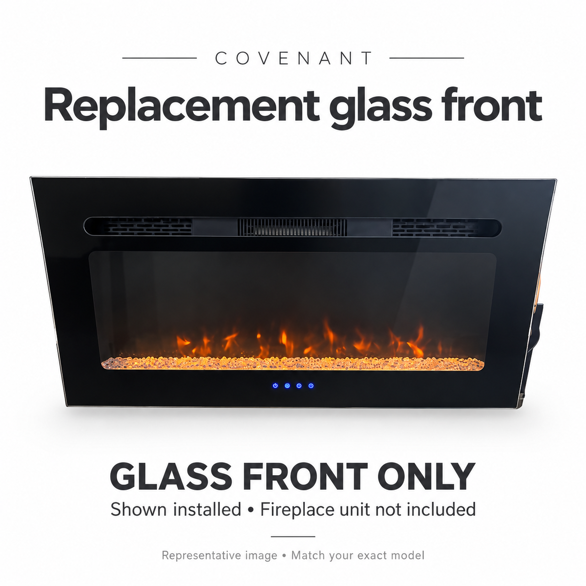 Representative installed Covenant touchscreen fireplace glass front. Replacement glass only; complete fireplace not included.